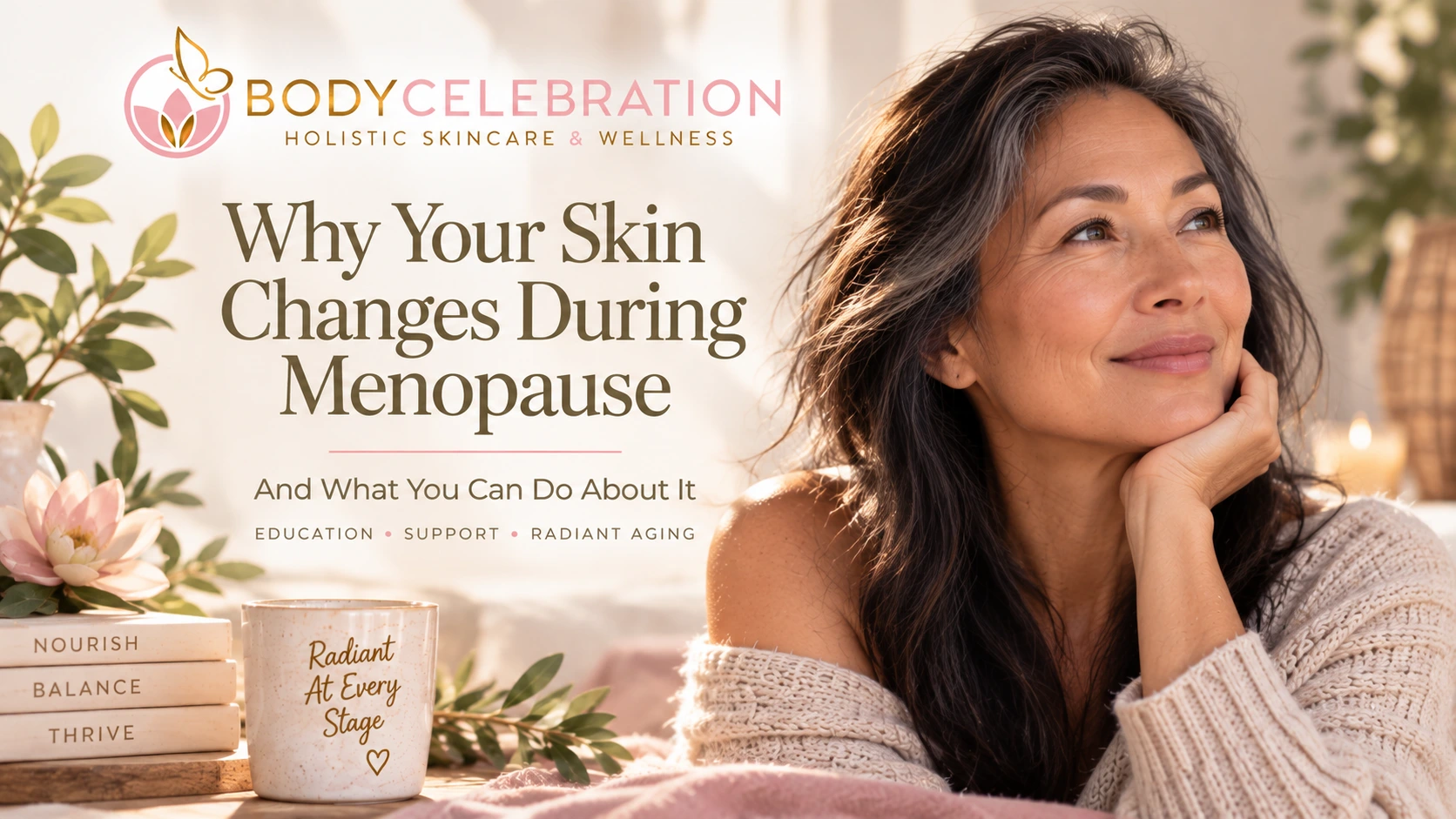 Why Your Skin Changes During Menopause, And What You Can Do About It